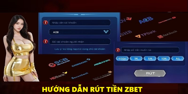4 bước cực chuẩn để rút tiền Zbet