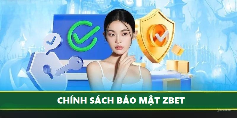 Trải nghiệm game tại  Zbet bạn sẽ được bảo mật thông tin an toàn tuyệt đối