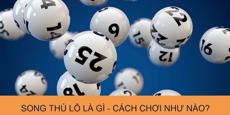 Song thủ lô có tỷ lệ thưởng lớn