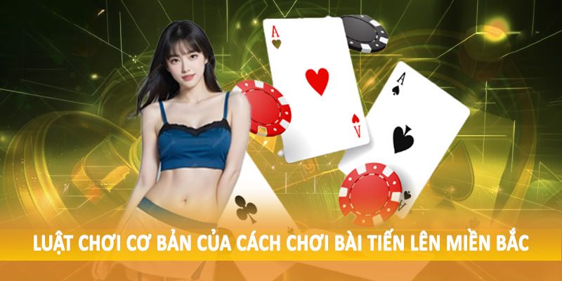 Tiến Lên Miền Bắc giới hạn tối đa 4 người trong một ván