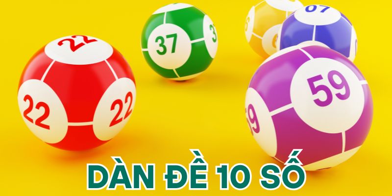 Hướng dẫn 5 cách tạo dàn đề 10 số hiệu quả nhất