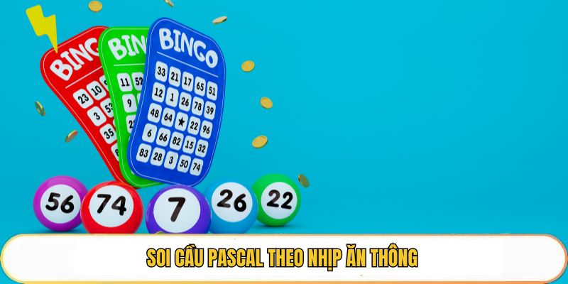 Soi cầu Pascal theo nhịp ăn thông