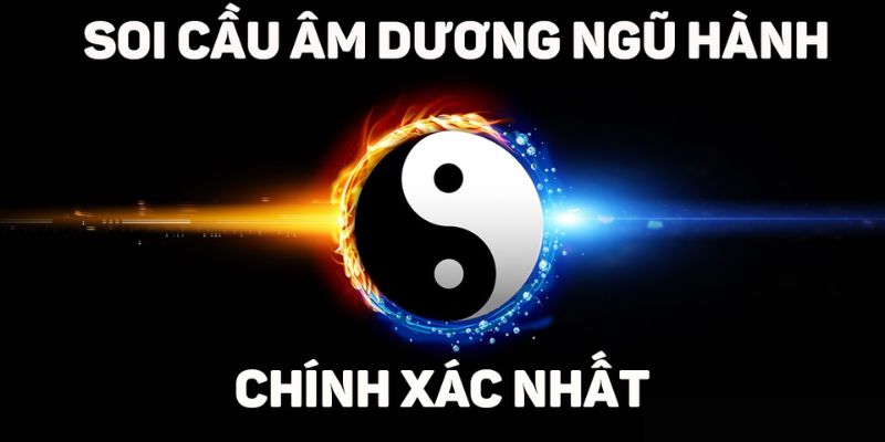 Soi cầu âm dương là phương pháp cho hiệu quả cao khi đoán số