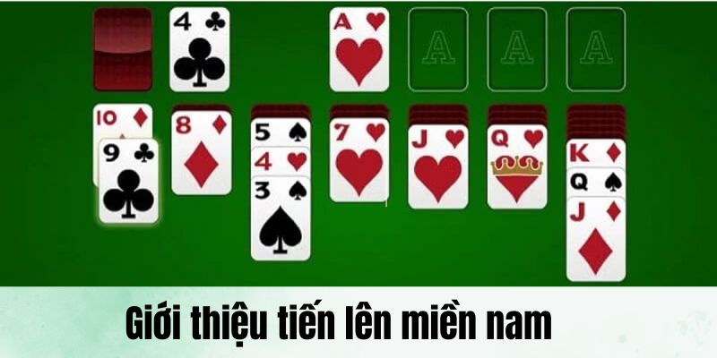 Giới thiệu tiến lên miền Nam