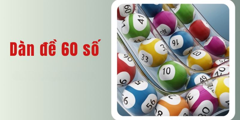 Chơi dàn đề 60 số theo thống kê tại Zbet