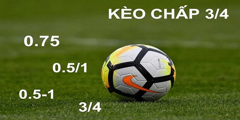 Tìm hiểu yếu tố ngoại cảnh để chốt kèo chấp 3/4